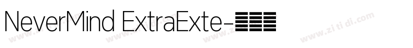 NeverMind ExtraExte字体转换 NeverMind ExtraExte字体转换